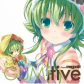EXIT TUNES PRESENTS GUMitive from Megpoid(Vocaloid) ジャケットイラストレーター：小原トメ太（QP:flapper）(数量限定オリジナルストラップ付き)